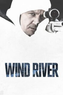 دانلود فیلم Wind River 2017 رودخانه ویند