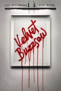 دانلود فیلم Velvet Buzzsaw 2019 اره چرخی مخملی