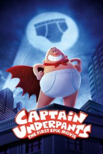 دانلود انیمیشن Captain Underpants: The First Epic Movie 2017 کاپیتان زیرشلواری: اولین فیلم حماسی