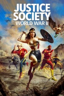 دانلود انیمیشن Justice Society: World War II 2021 لیگ عدالت: جنگ جهانی دوم