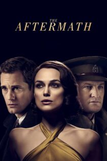 دانلود فیلم The Aftermath 2019 عواقب