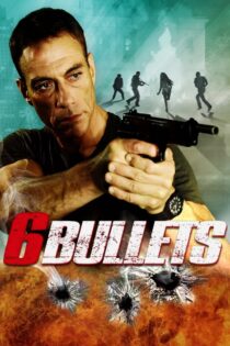 دانلود فیلم ۶ Bullets 2012 شش گلوله