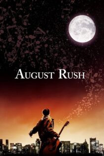 دانلود فیلم August Rush 2007 آگوست راش