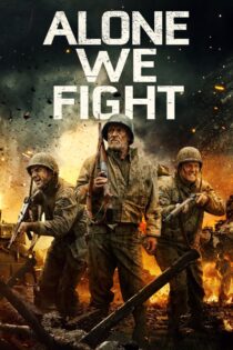 دانلود فیلم Alone We Fight 2018 تنها مبارزه می کنیم