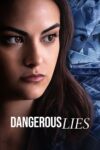 دانلود فیلم Dangerous Lies 2020 دروغ های خطرناک