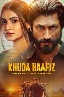 دانلود فیلم Khuda Haafiz Chapter 2 Agni Pariksha 2022 خداحافظ ۲