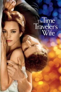 دانلود فیلم The Time Traveler’s Wife 2009 همسر مسافر زمان