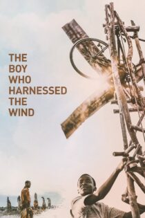 دانلود فیلم The Boy Who Harnessed the Wind 2019 پسری که باد را مهار کرد